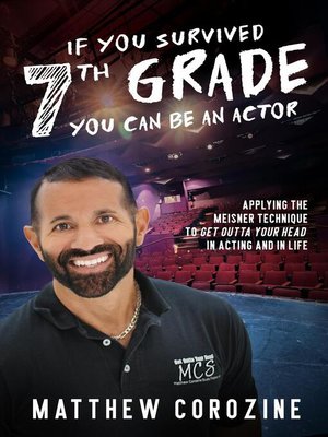 cover image of If You Survived 7th Grade, You Can Be an Actor